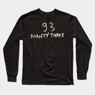 Hand Drawn Letter Number 93 Ninety Three Long Sleeve T-Shirt